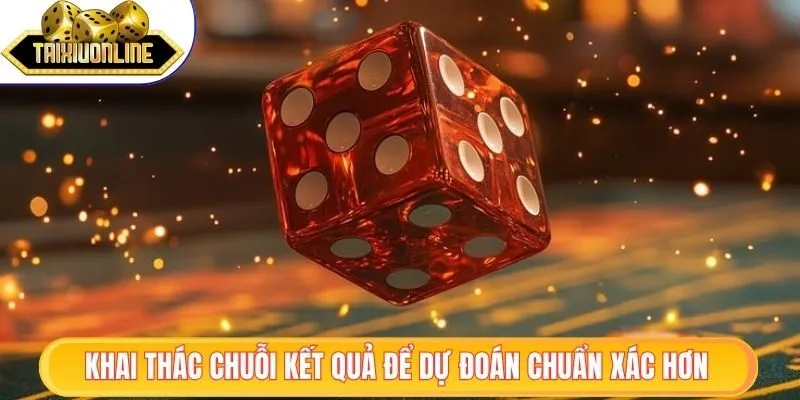 Khai thác chuỗi kết quả để dự đoán chuẩn xác hơn